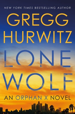 Lone Wolf: An Orphan X Novel by Hurwitz, Gregg