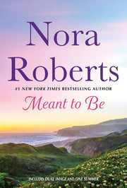 Meant to Be: 2-In-1: Dual Image and One Summer by Roberts, Nora