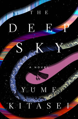 The Deep Sky -- Yume Kitasei, Hardcover