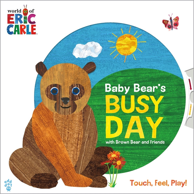 Baby Bear's Busy Day with Brown Bear and Friends (World of Eric Carle) -- Eric Carle, Board Book