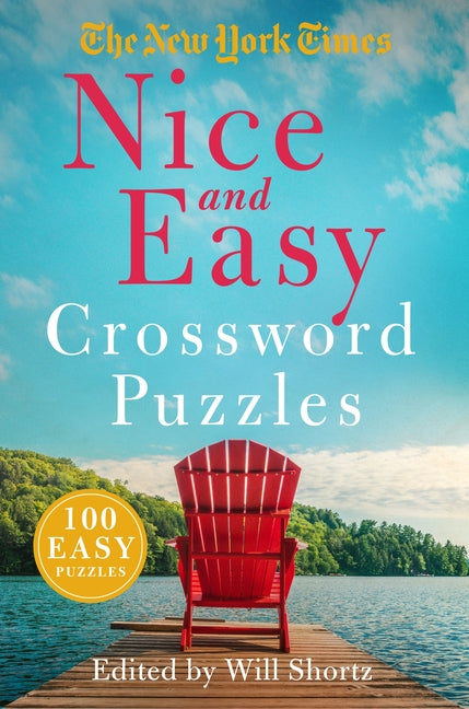 The New York Times Nice and Easy Crossword Puzzles: 100 Easy Puzzles -- New York Times, Paperback