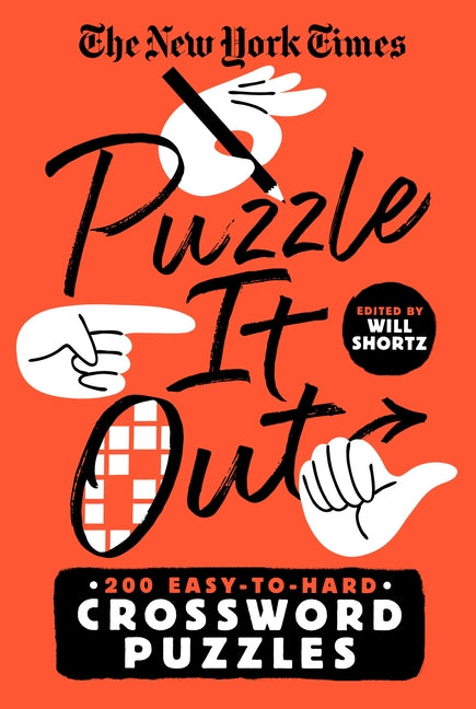 The New York Times Puzzle It Out: 200 Easy to Hard Crossword Puzzles -- New York Times, Paperback