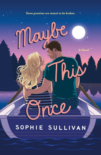 Maybe This Once -- Sophie Sullivan, Paperback