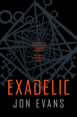 Exadelic -- Jon Evans, Hardcover