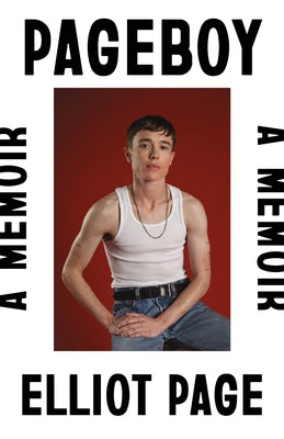 Pageboy: A Memoir -- Elliot Page, Hardcover