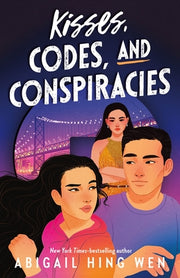 Kisses, Codes, and Conspiracies by Wen, Abigail Hing