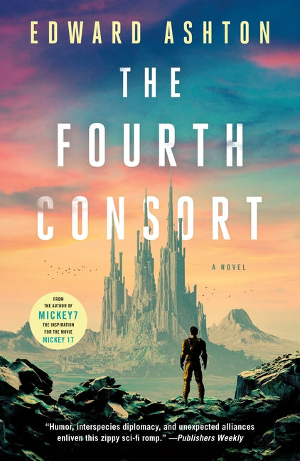 The Fourth Consort -- Edward Ashton, Paperback