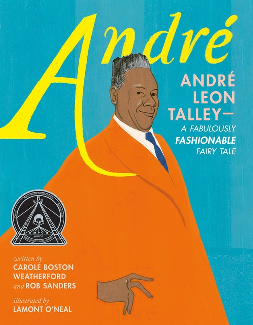 André André Leon Talley--A Fabulously Fashionable Fairy Tale by Weatherford, Carole Boston