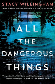 All the Dangerous Things by Willingham, Stacy