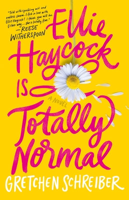 Ellie Haycock Is Totally Normal by Schreiber, Gretchen