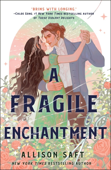 A Fragile Enchantment -- Allison Saft, Hardcover