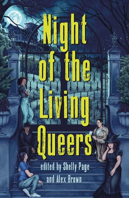 Night of the Living Queers: 13 Tales of Terror & Delight -- Shelly Page, Paperback
