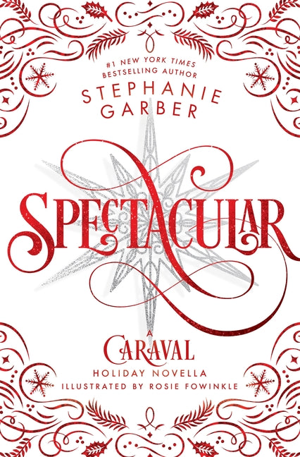 Spectacular: A Caraval Holiday Novella -- Stephanie Garber, Hardcover