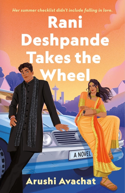 Rani Deshpande Takes the Wheel -- Arushi Avachat, Hardcover