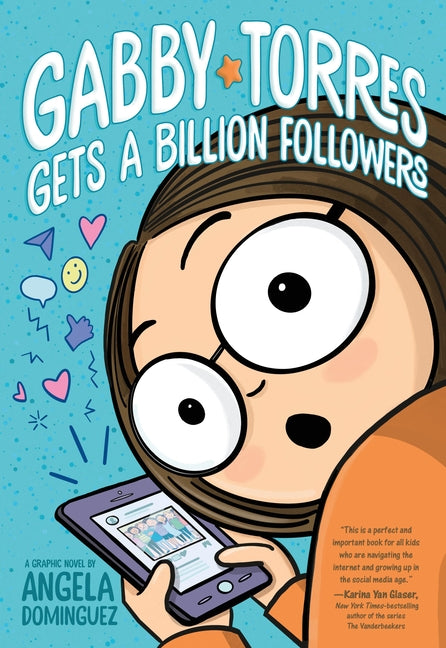 Gabby Torres Gets a Billion Followers: A Graphic Novel -- Angela Dominguez, Hardcover