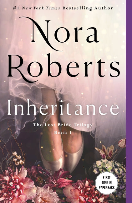 Inheritance: The Lost Bride Trilogy, Book 1 -- Nora Roberts, Paperback