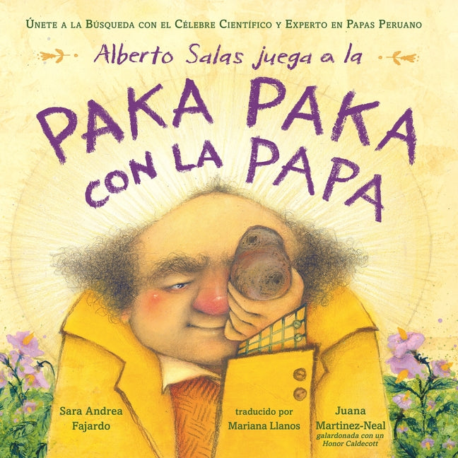Alberto Salas Juega a la Paka Paka Con La Papa [Spanish Edition]: Únete a la Búsqueda Con El Célebre Científico Y Experto En Papas Peruano -- Sara Andrea Fajardo, Hardcover
