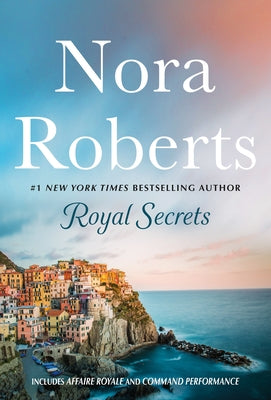 Royal Secrets: 2-In-1: Affaire Royale and Command Performance -- Nora Roberts, Mass Market Paperbound