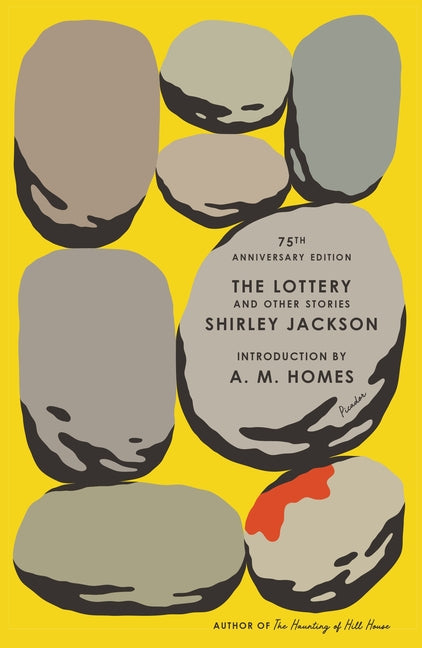 The Lottery and Other Stories: 75th Anniversary Edition -- Shirley Jackson, Paperback
