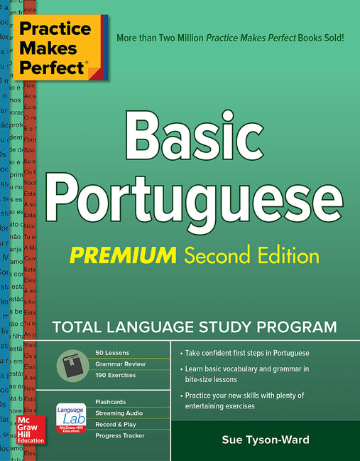 Practice Makes Perfect: Basic Portuguese, Premium Second Edition -- Sue Tyson-Ward, Paperback