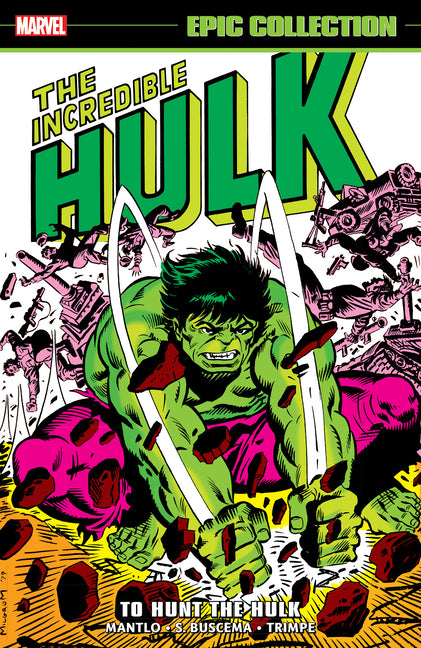 Incredible Hulk Epic Collection: To Hunt the Hulk -- Bill Mantlo, Paperback