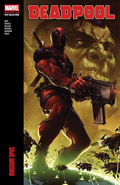 Deadpool Modern Era Epic Collection: Magnum Opus -- Daniel Way, Paperback