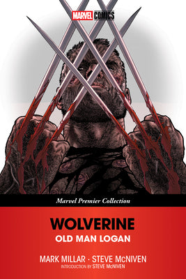 Wolverine: Old Man Logan [Marvel Premier Collection] by Millar, Mark