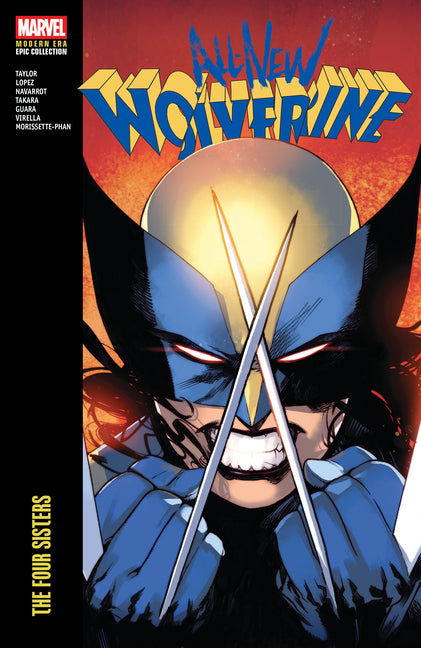 All-New Wolverine Modern Era Epic Collection: The Four Sisters -- Tom Taylor, Paperback