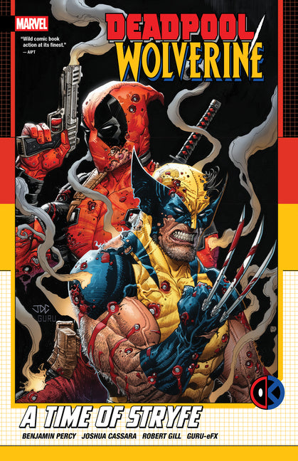Deadpool/Wolverine: A Time of Stryfe -- Benjamin Percy, Paperback
