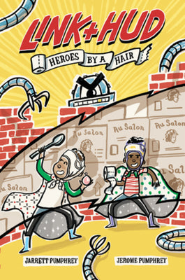Link + Hud: Heroes by a Hair by Pumphrey, Jarrett