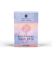 Polyvagal Card Deck: 58 Practices for Calm and Change by Dana, Deb