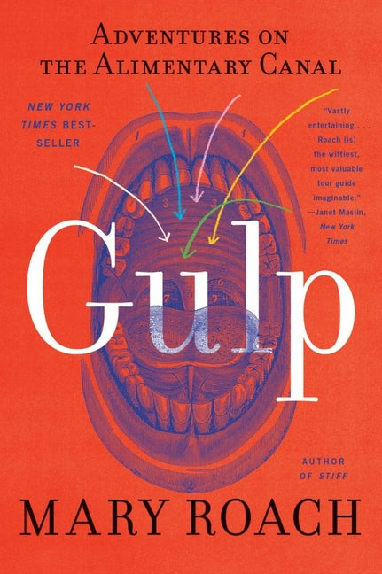Gulp: Adventures on the Alimentary Canal -- Mary Roach, Paperback