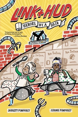 Link + Hud: Heroes by a Hair by Pumphrey, Jarrett