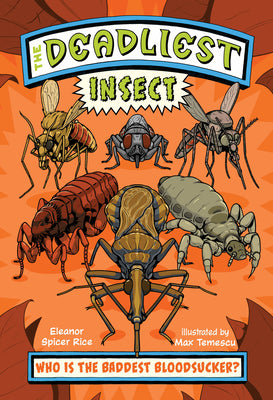 The Deadliest: Insect by Spicer Rice, Eleanor