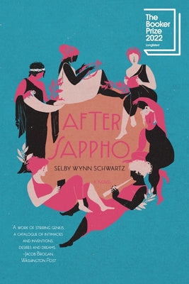 After Sappho -- Selby Wynn Schwartz, Hardcover