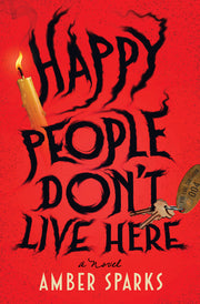 Happy People Don't Live Here by Sparks, Amber