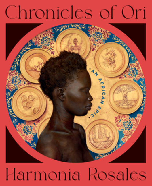 Chronicles of Ori: An African Epic by Rosales, Harmonia
