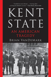 Kent State: An American Tragedy by Vandemark, Brian