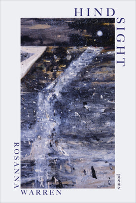 Hindsight: Poems by Warren, Rosanna
