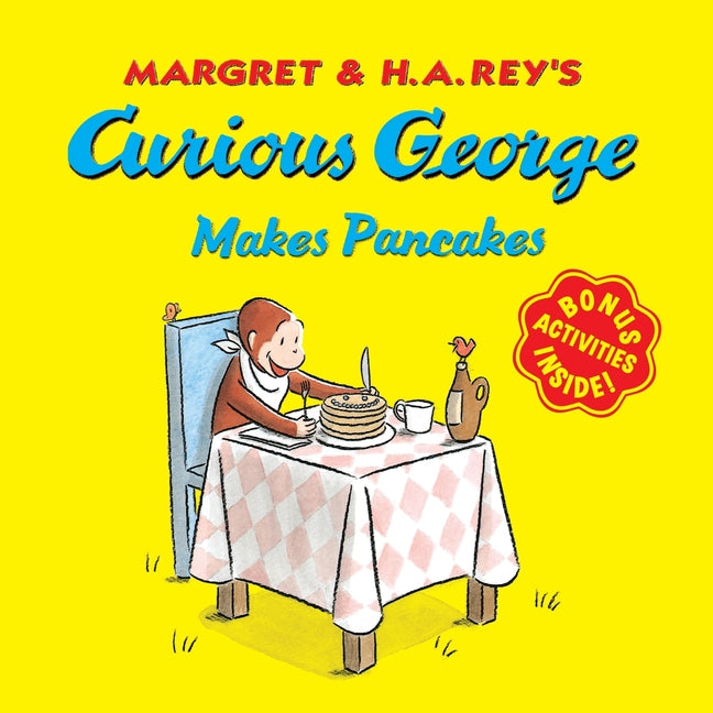 Curious George Makes Pancakes [With Bonus Stickers and Audio] by Rey, H. A.