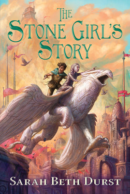 The Stone Girl's Story by Durst, Sarah Beth