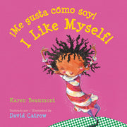¡Me Gusta Cómo Soy!/I Like Myself! Board Book: Bilingual English-Spanish = I Like Myself! by Beaumont, Karen