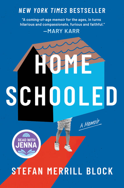 Homeschooled: A New York Times Bestselling Memoir and Read with Jenna Pick by Merrill Block, Stefan