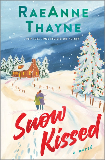 Snow Kissed -- Raeanne Thayne, Hardcover