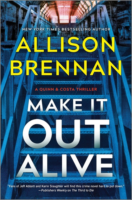 Make It Out Alive: A Quinn & Costa Thriller by Brennan, Allison
