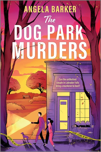 The Dog Park Murders: A Grumpy Sunshine Cozy Mystery Romance -- Angela Barker, Paperback