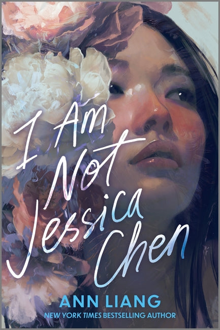 I Am Not Jessica Chen -- Ann Liang, Paperback