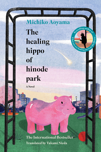 The Healing Hippo of Hinode Park -- Michiko Aoyama, Paperback