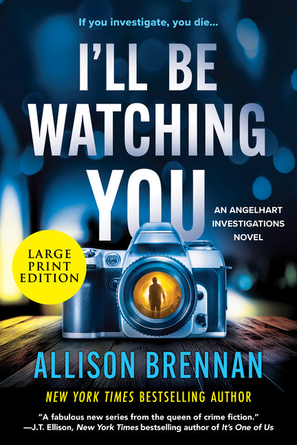 I'll Be Watching You -- Allison Brennan, Paperback