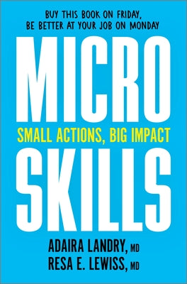 Microskills: Small Actions, Big Impact -- Adaira M. D. Landry, Hardcover